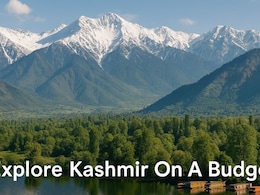 6 Smart Ways To Plan A Budget-Friendly Kashmir Vacation