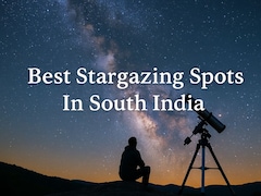 10 Magical Stargazing Spots In South India You'll Fall In Love With