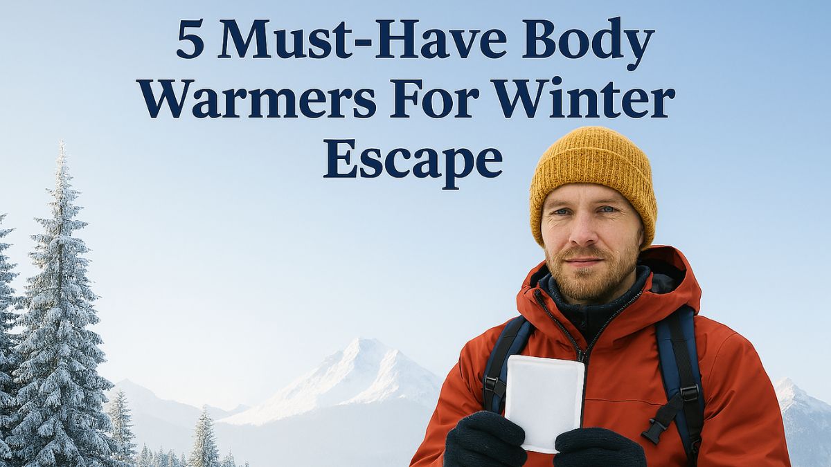 Stay Snug In The Snow: Must-Have Body Warmers For Your Winter Escape