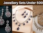 Jewellery Sets Under 500: इन ज्वेलरी सेट्स से हर जगह बढ़ाएं अपनी खूबसूरती, कीमत इतनी कम कि नहीं होगा यकीन