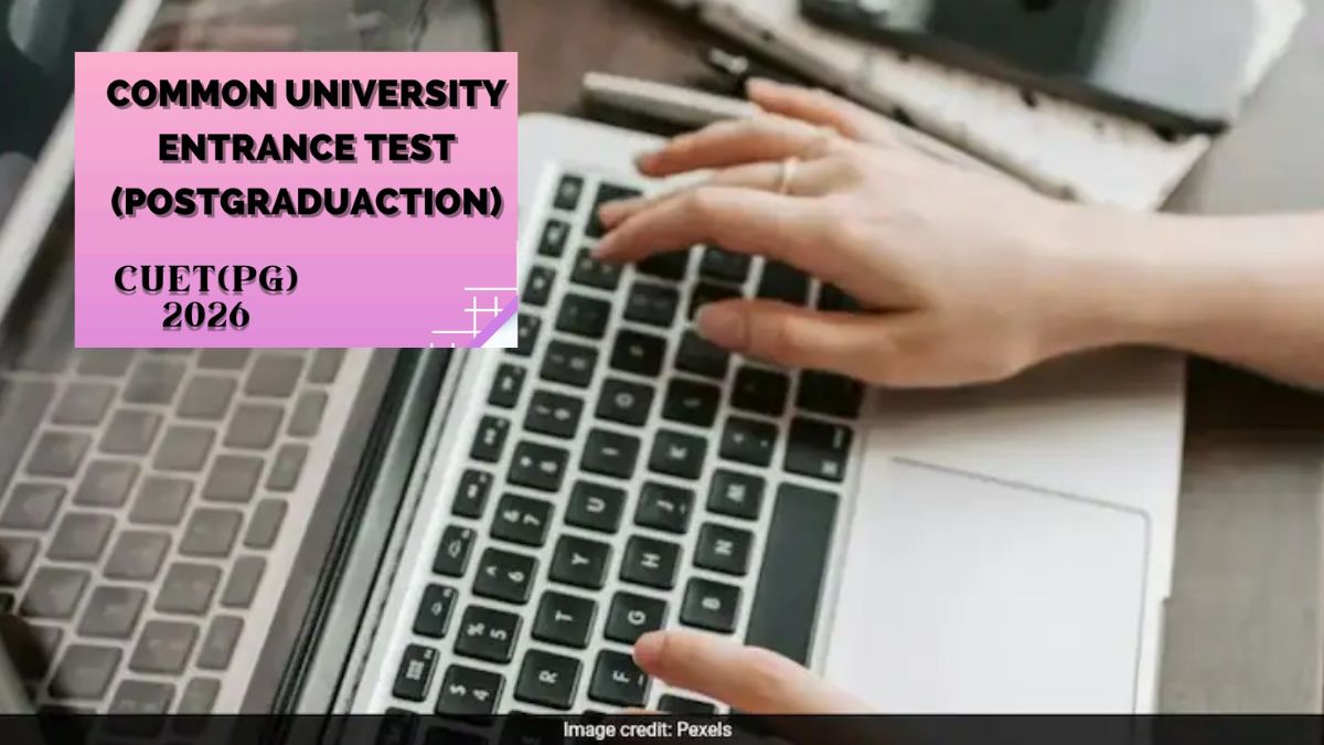 CUET PG 2026: Registration Begins, Check Key Dates, Syllabus, Exam Pattern