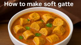 6 Tips To Make Soft And Flavourful Gatte for Authentic Rajasthani Sabzi