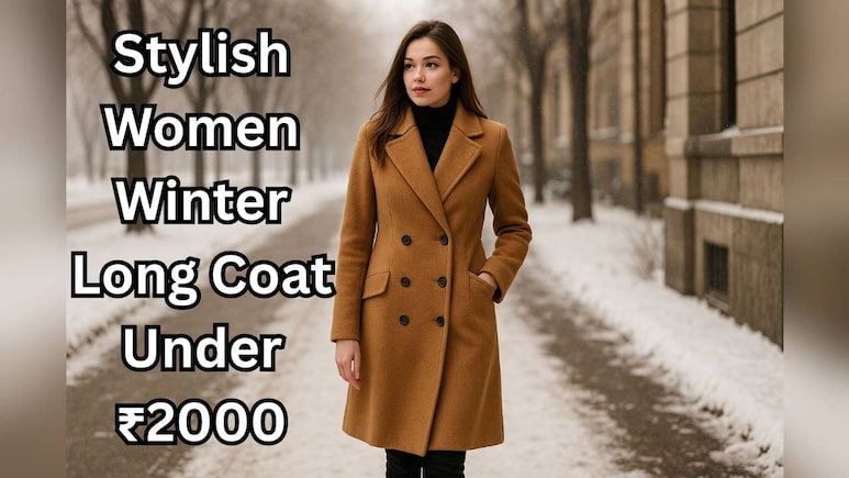 Women Long Coat Under 2000: इन लॉन्ग कोट के साथ हर जगह दिखने स्टाइलिश और अट्रैक्टिव, बजट में आज ही करें ऑर्डर