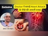 डॉक्टर त्रेहान ने बताया Heart Attack के पीछे की असली वजह, क्या डर की वजह से रुक सकती है धड़कन? जानें