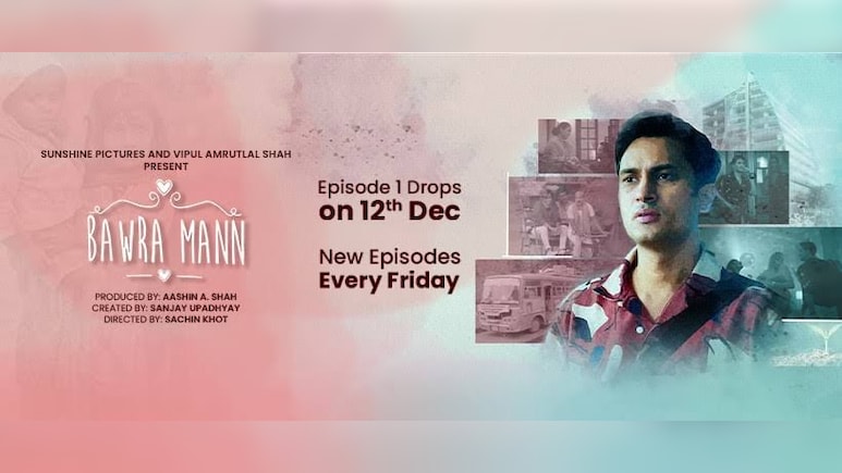 विपुल अमृतलाल शाह की पहली वेब सीरीज ‘बावरा मन’ का पहला एपिसोड कल रिलीज होगा