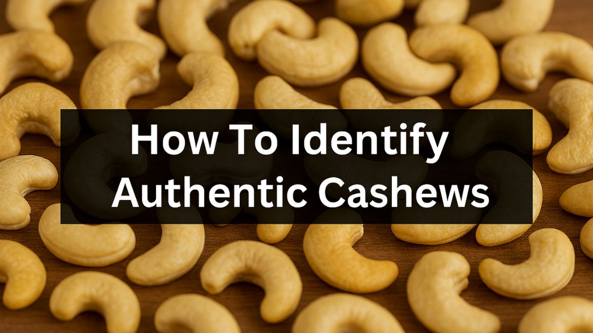 Are Your Cashews Real Or Fake? Here's How To Check Before You Buy