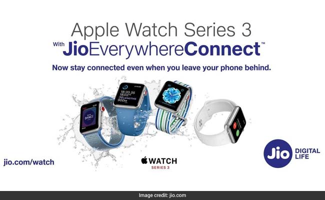 Jio Offer On Apple Watch Series 3: JioEverywhereConnect, Priority Delivery, Other Details