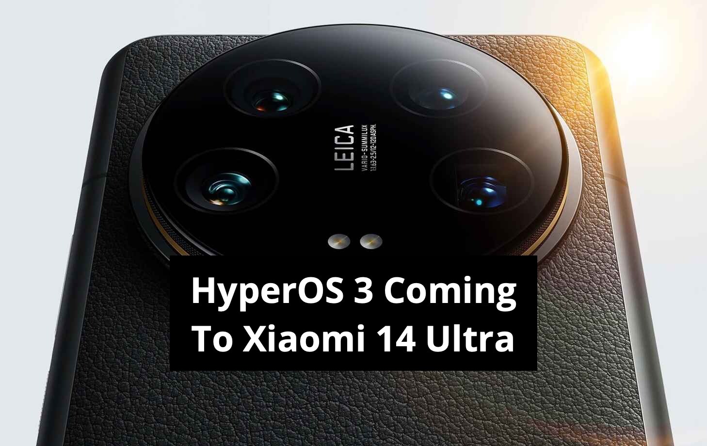 HyperOS 3 Coming To Xiaomi 14 Ultra In November — Key Features