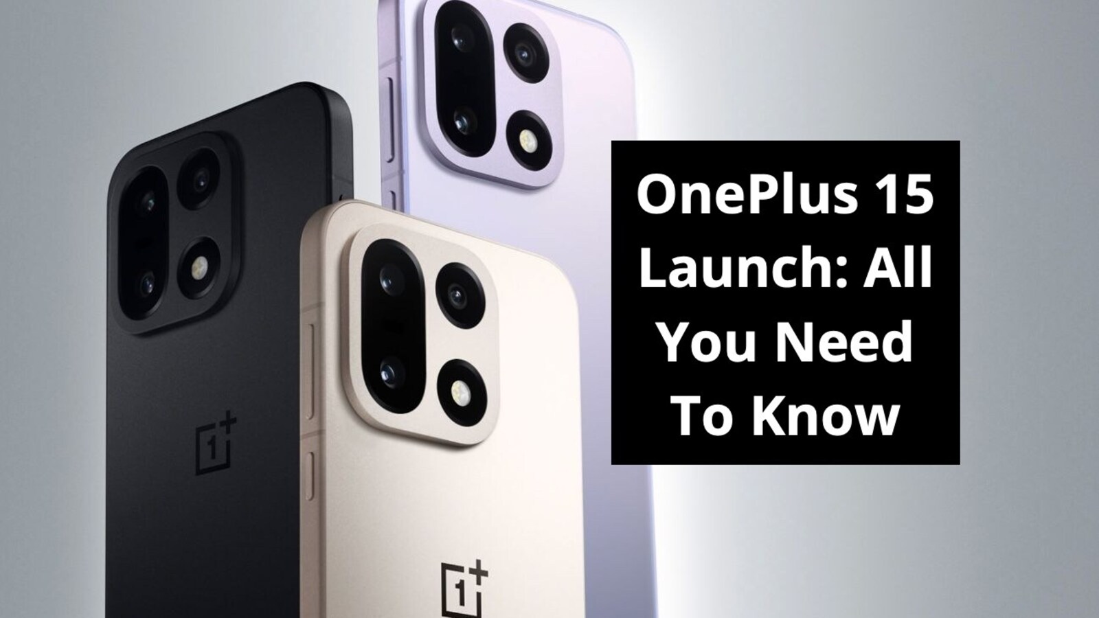 OnePlus 15 Launch Date And Time, Early Access Sale, Price, Camera ...