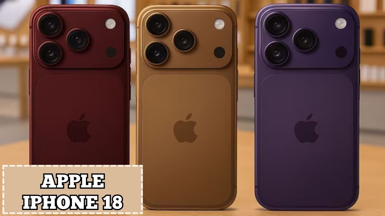 Apple iPhone 18 की भारत में लॉन्च डेट और कीमत को लेकर बड़ा अपडेट, जानें कब आएगा नया iPhone और कितना होगा दाम