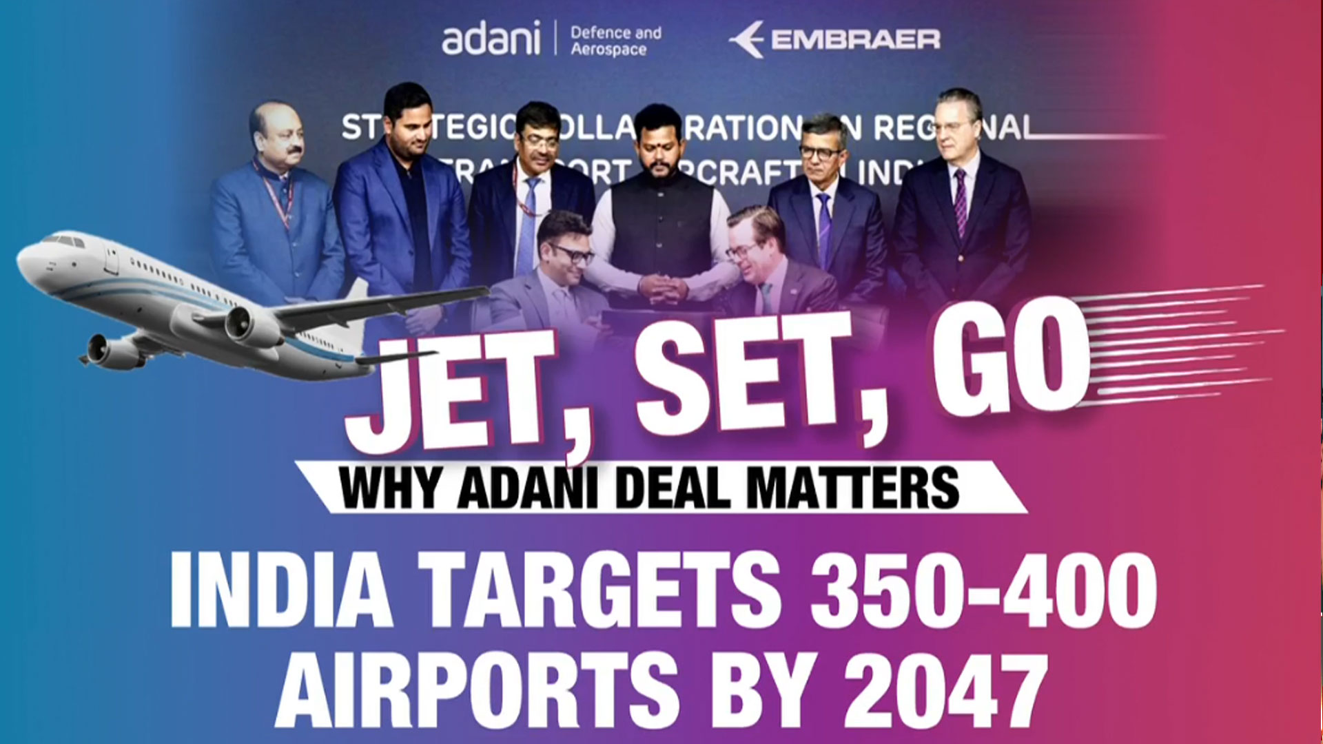 Big Adani-Embraer Plane Deal: Gamechanger Plan Unveiled Today