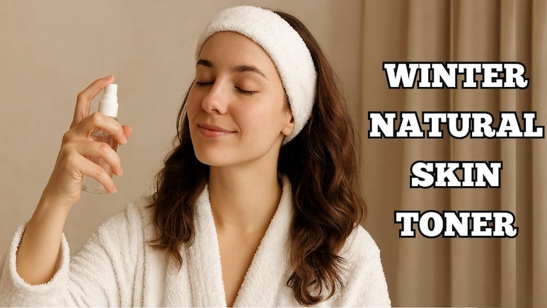 सर्दियों में स्किन हो रही है ड्राई और डल? इन नैचुरल टोनर से मिनटों में पाएं इंस्टेंट ग्लो और फ्रेशनेस