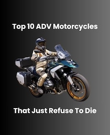 Top 10 ADV Motorcycles That Just Refuse To Die