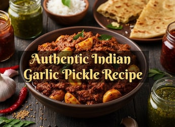 Authentic Indian Garlic Pickle Recipe: Step-by-Step Guide With Regional Variations And Best Ways to Eat