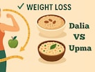 Dalia or Upma Weight Loss: सुबह का नाश्ता बदलेगा आपकी सेहत, दलिया या उपमा, जानें किससे घटेगा तेजी से आपका वजन