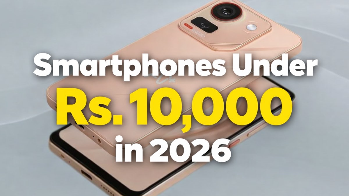 Top Smartphones Under 10K (2026): बजट 10 हजार? ये हैं अभी खरीदने लायक नए स्मार्टफोन