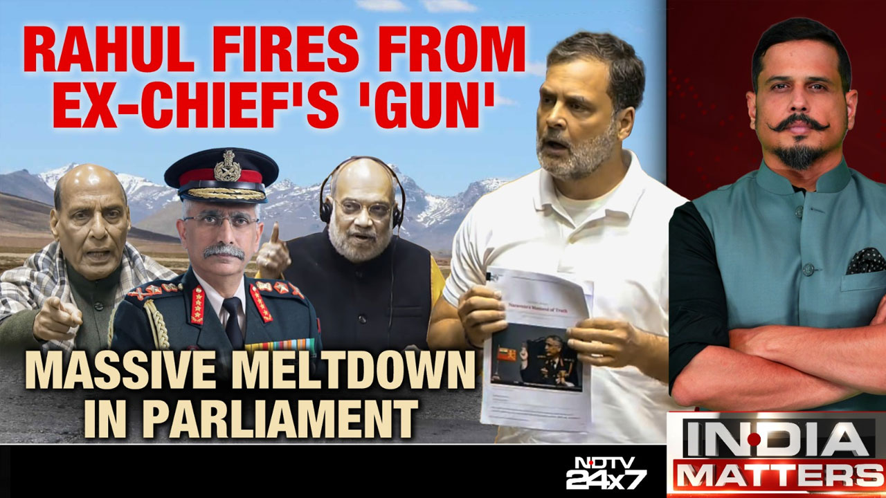 Rahul Gandhi Fires From Ex-Army Chief's 'Gun': Massive Meltdown In Parliament