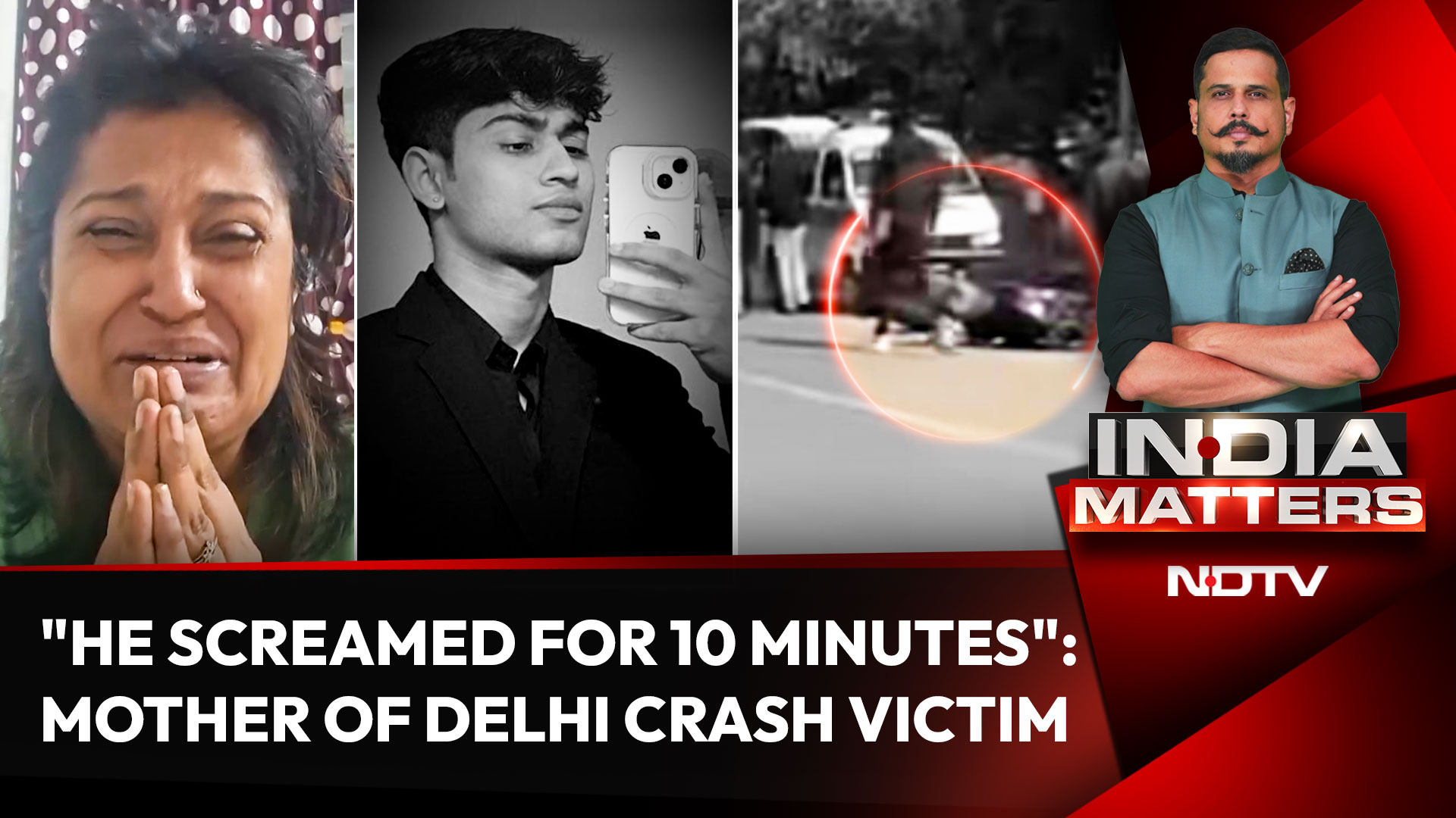 'He Screamed For Help For 10 Minutes': Mother Of Delhi Man Killed In Crash