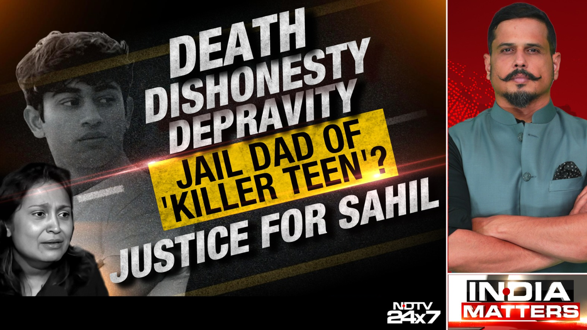 Justice For Sahil: Jail Dad Of 'Killer Teen'?
