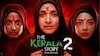 Stay On Kerala Story 2 Release To Continue, High Court Reserves Order