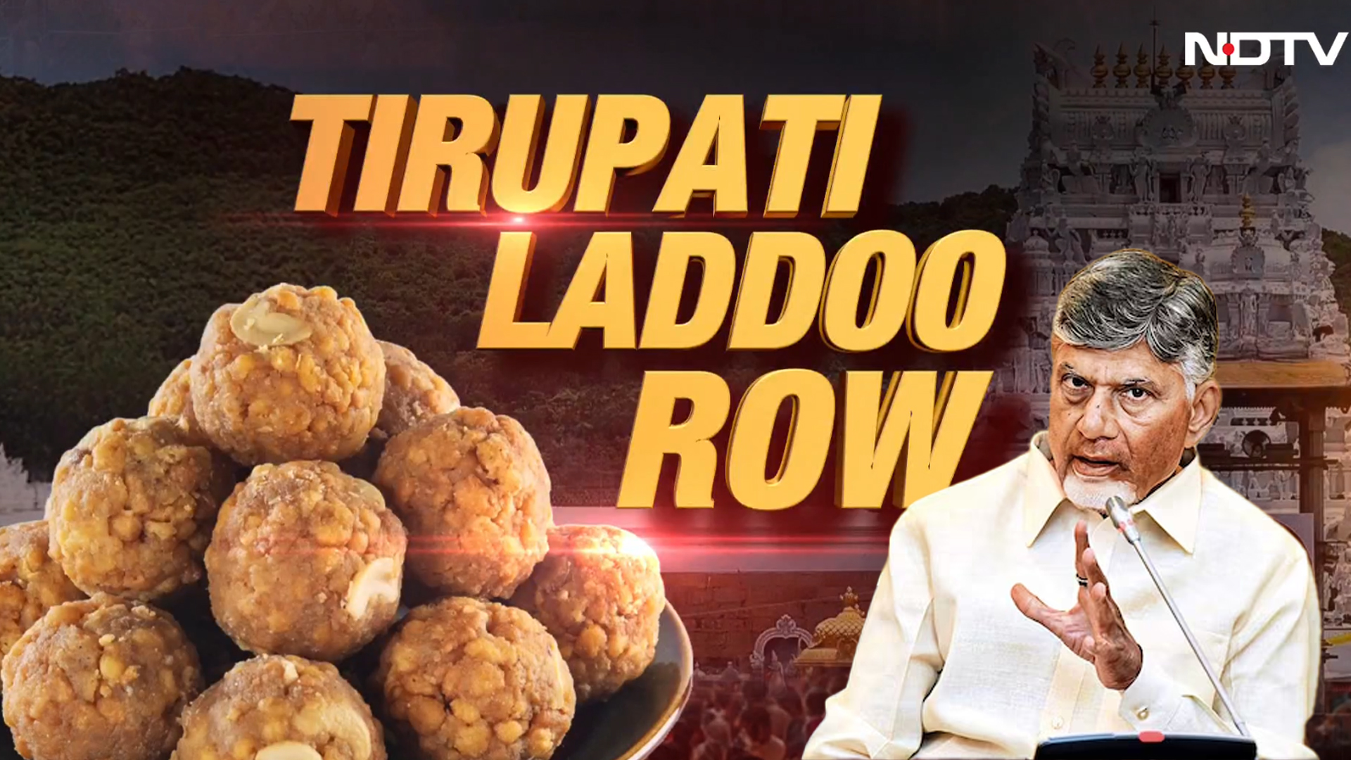 Tirupati Laddu Row Explodes As Chandrababu Naidu Alleges Ghee Contamination