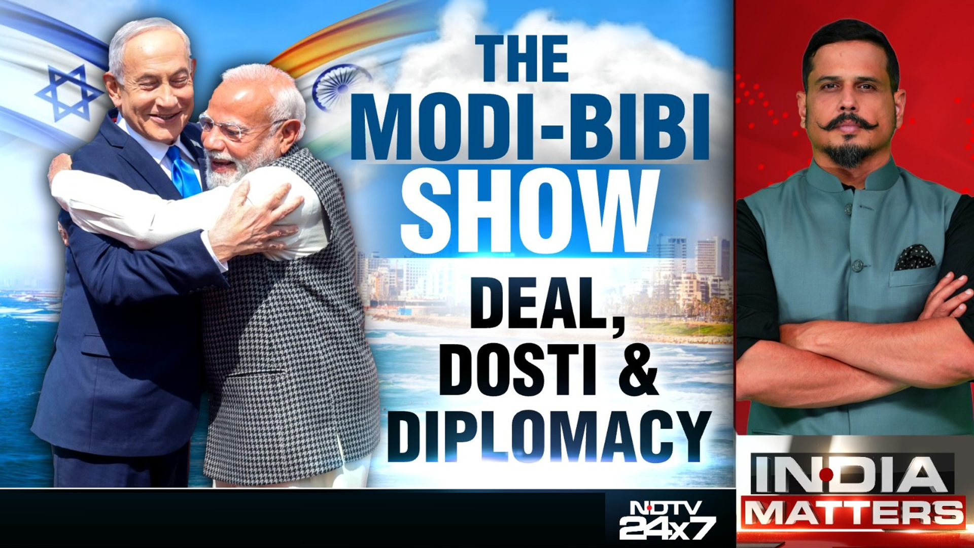 The Modi-Bibi Show: Deal, Dosti And Diplomacy