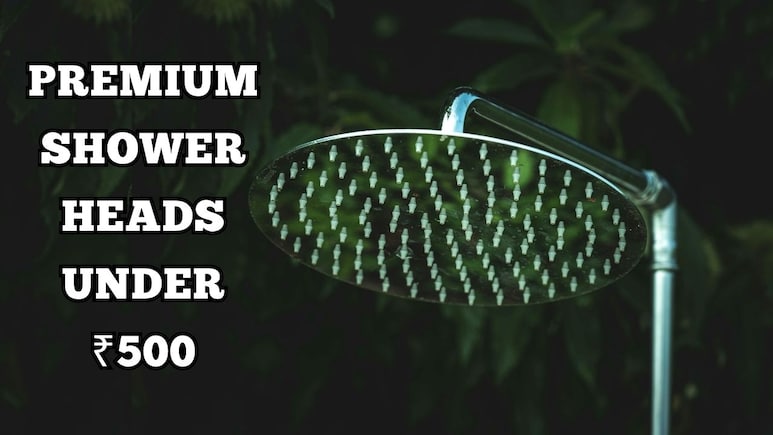 Shower Head Under ₹500: प्रीमियम क्वालिटी के इन शावर हेड के साथ बाथरूम में ऐड करें मॉडर्न लुक, कीमत है बेहद कम