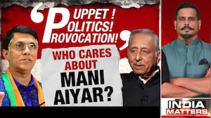 'Puppet! Politics! Provocation!': Who Cares About Mani Shankar Aiyar?