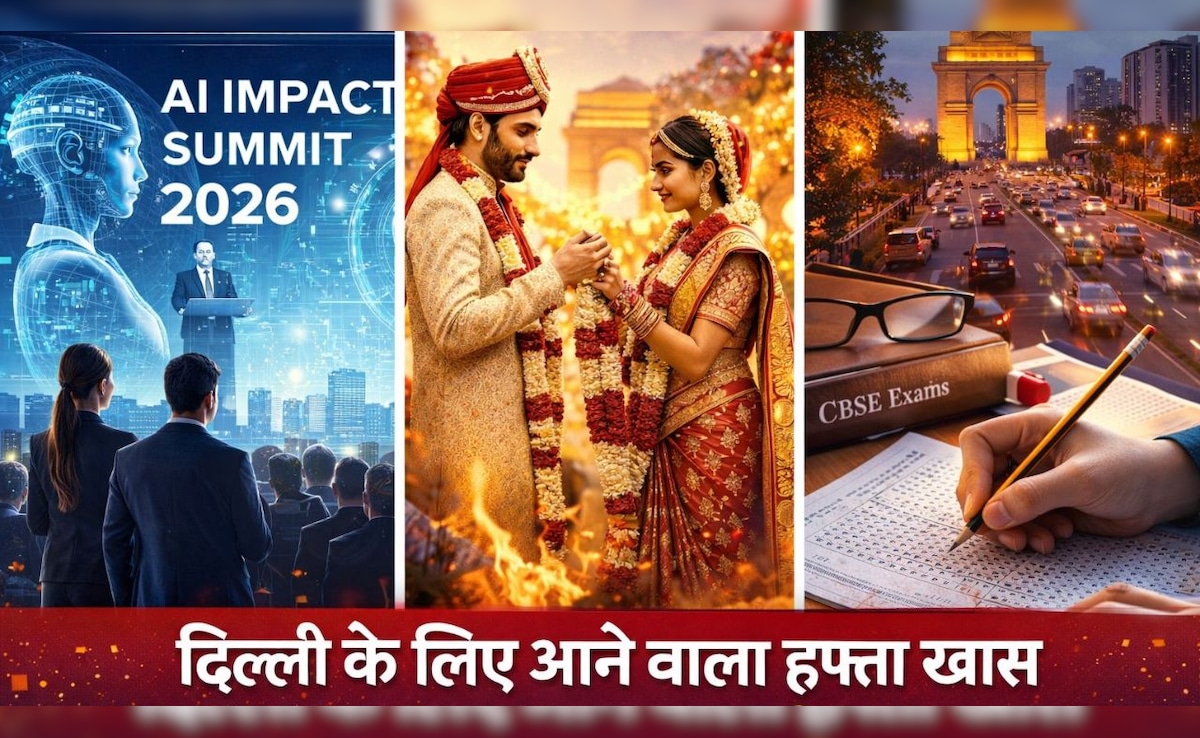 AI Summit 2026, CBSE एग्जाम, शादियां... दिल्ली के लिए आने वाला हफ्ता है बेहद खास, राजधानी में जाने से पहले पढ़ लें ये काम की खबर