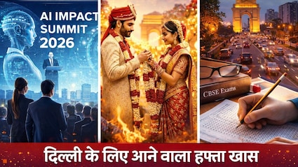 AI Summit, CBSE एग्जाम, शादियां... दिल्ली के लिए आने वाला हफ्ता है बेहद खास, जानिए क्यों
