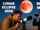 Lunar Eclipse 2026: ब्लड मून का सबसे साफ नज़ारा देखने के लिए ऑर्डर करें बजट में बेहतरीन दूरबीनें और टेलीस्कोप