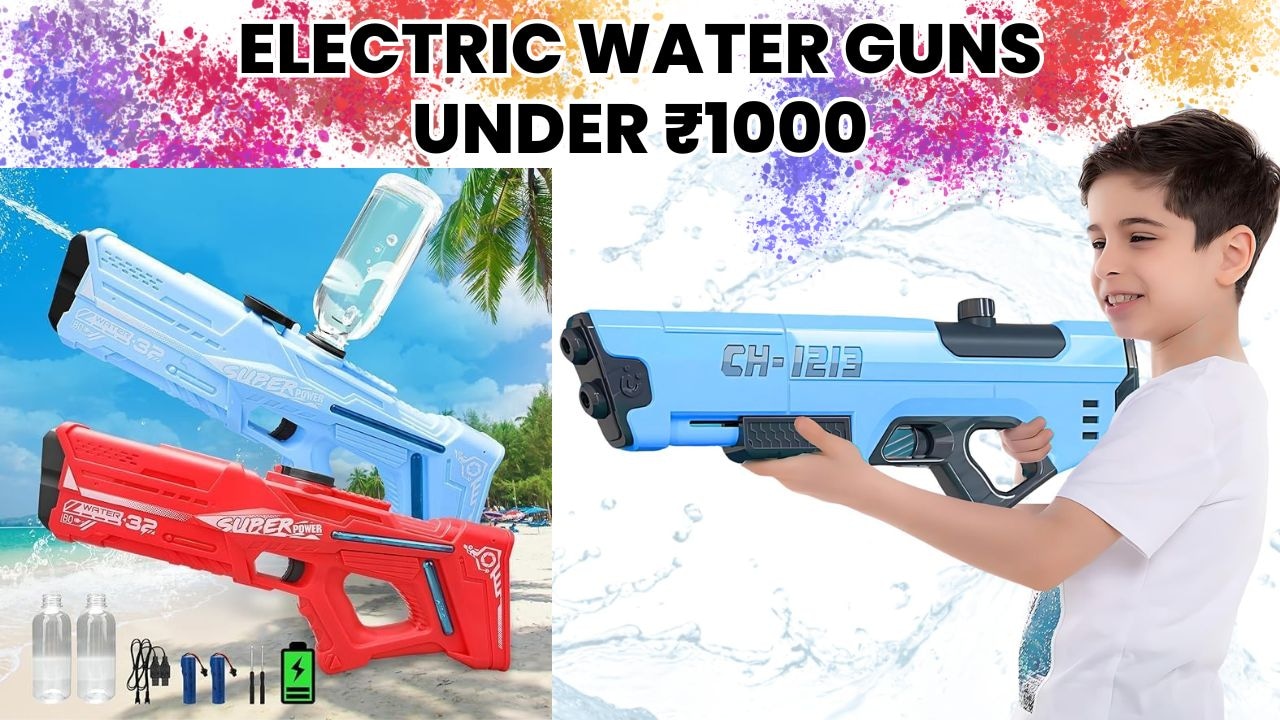 Electric Water Guns Under 1000: बच्चों की Holi को मजेदार बनाने के लिए खरीदें ये प्रीमियम इलेक्ट्रिक पिचकारियां