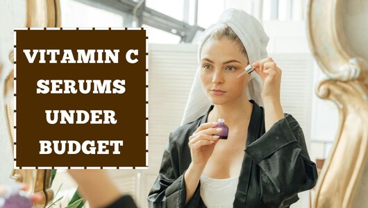 डार्क स्पॉट्स और बेजान स्किन के लिए बेस्ट Vitamin C Serums, स्किनकेयर लवर्स के लिए बंपर ऑफर, मिस न करें डील्स
