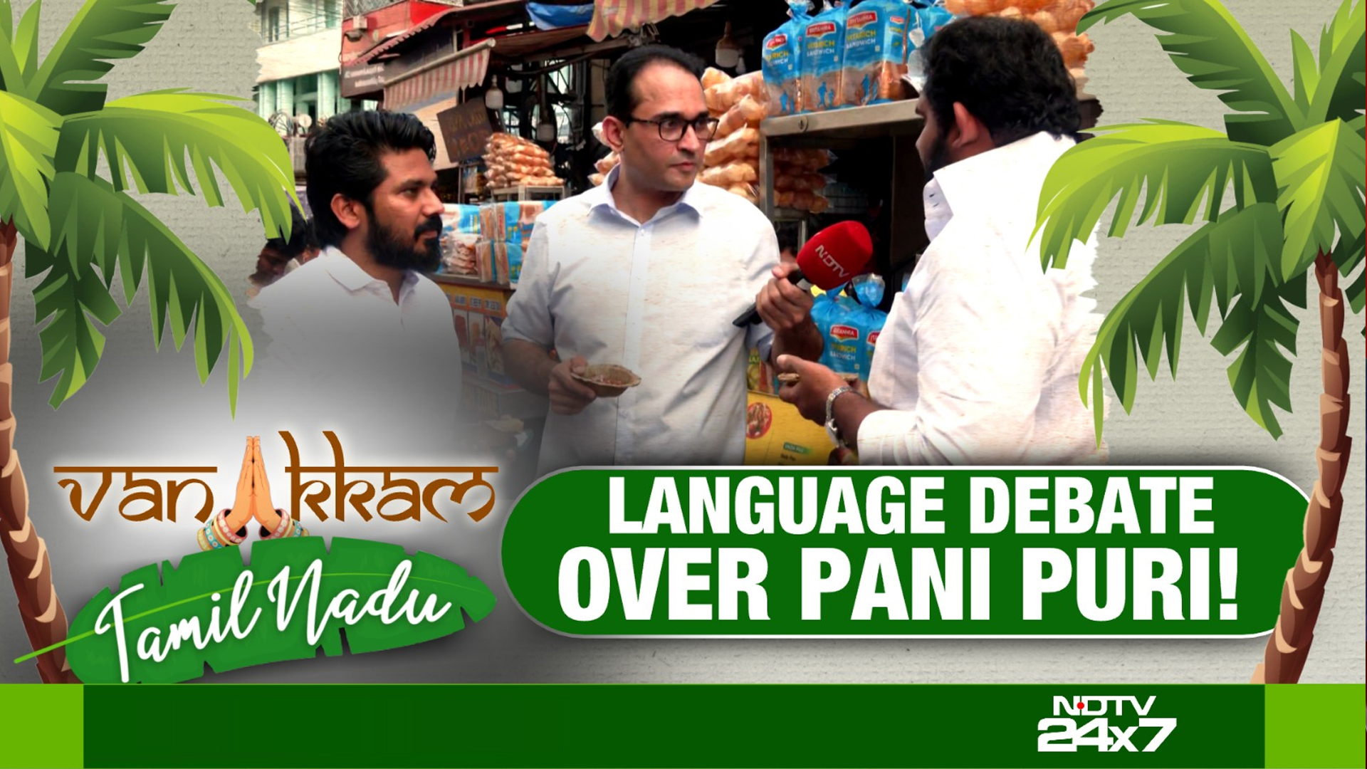 Vanakkam Tamil Nadu: Language Debate Over Pani Puri