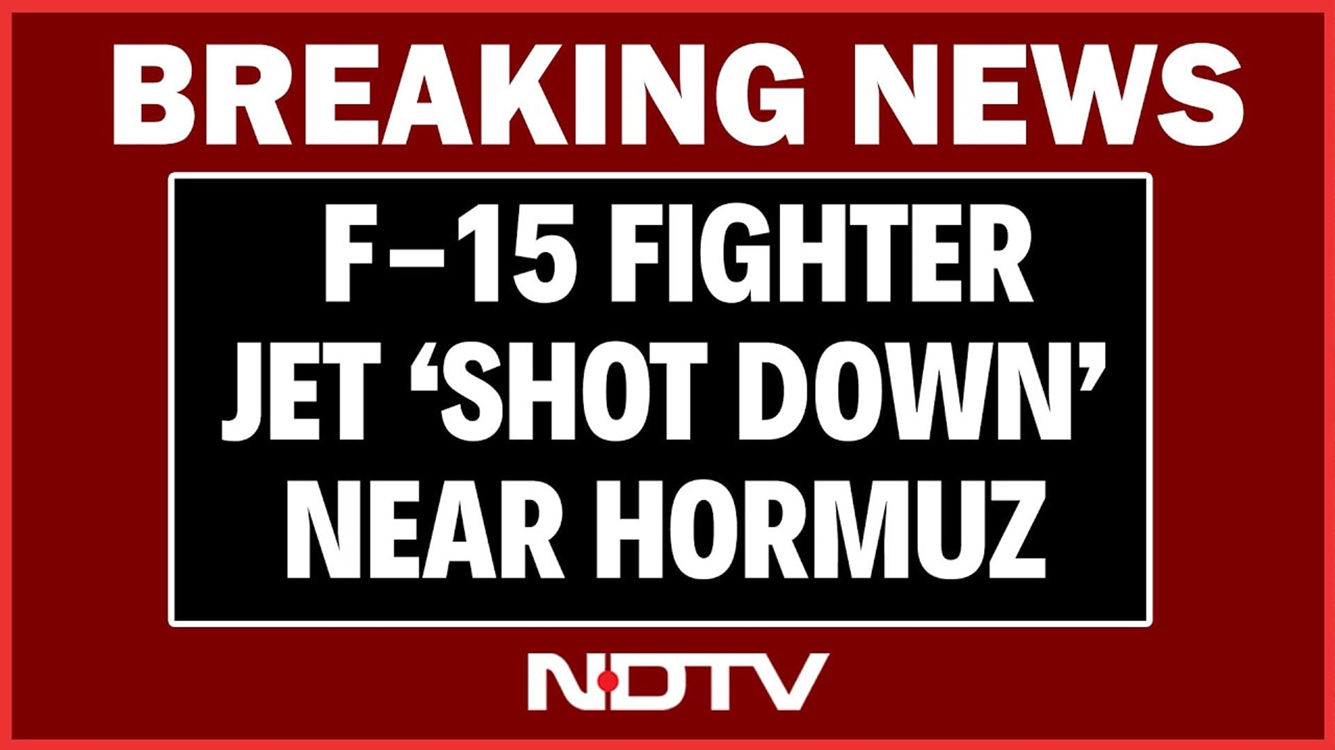 Iran: F-15 Fighter Jet Shot Down Near Hormuz