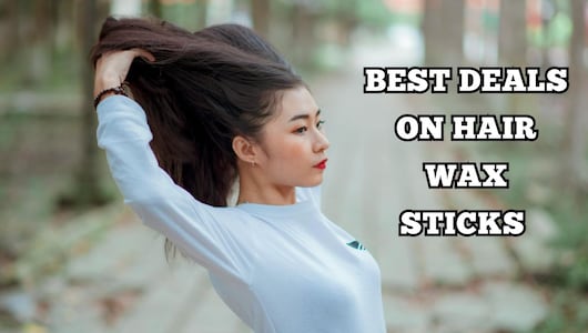 बिना ज्यादा मेहनत के खूबसूरत बन और एलिगेंट लुक के लिए ट्राय करें ये बेस्ट Hair Wax Sticks, कीमत में है बेहद कम
