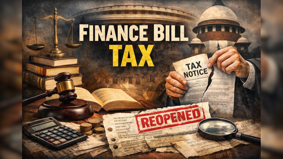Finance Bill 2026: New Bill Proposes Retrospective Changes Revive Tax Cases Set Aside By Courts