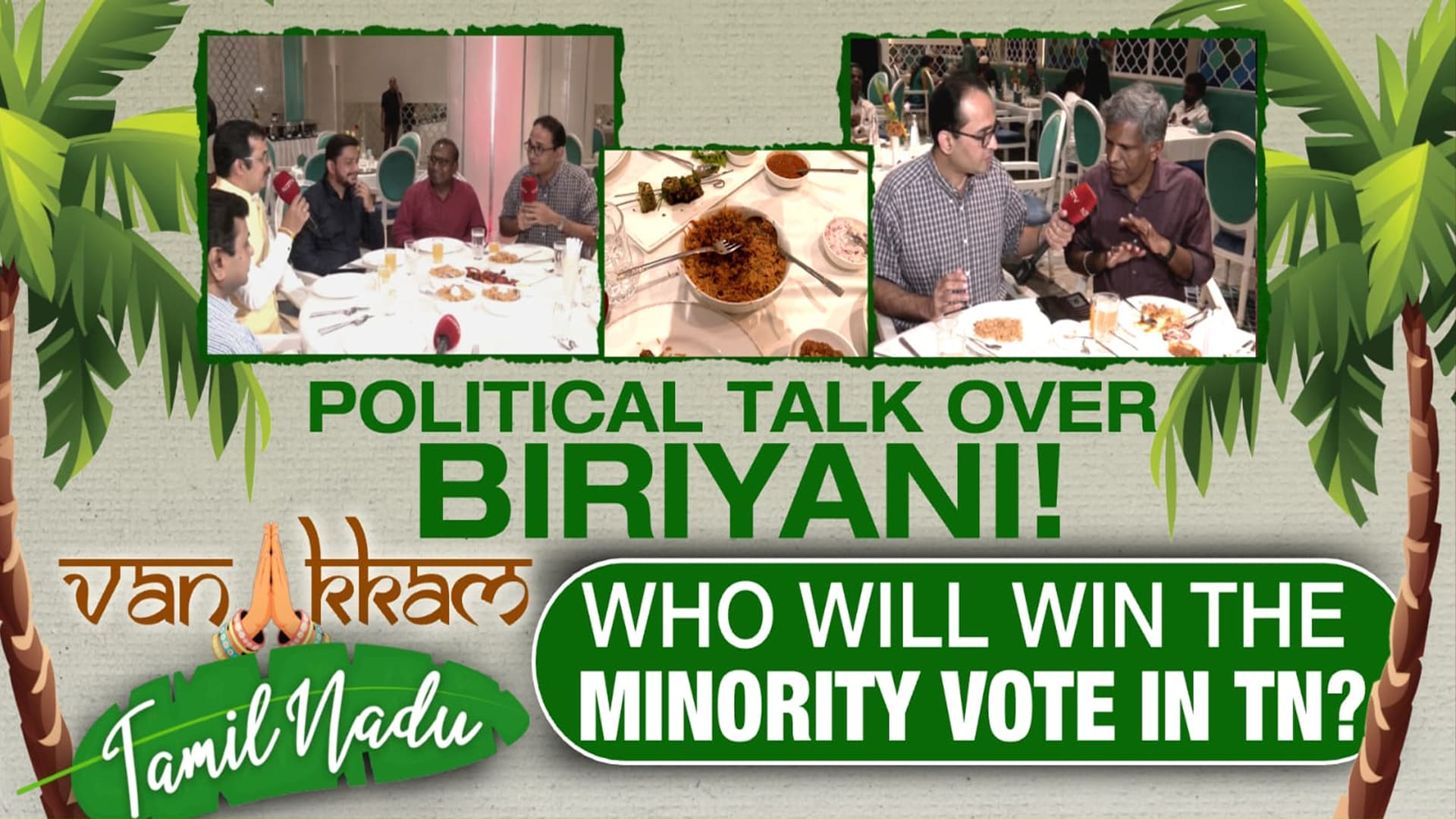 Political Talk Over Biryani! Who Will Win The Minority Vote In Tamil Nadu?