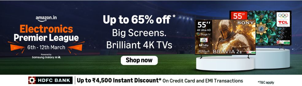 Grab best delas on TVs and Porjectors at Amazon Electronics Premier League