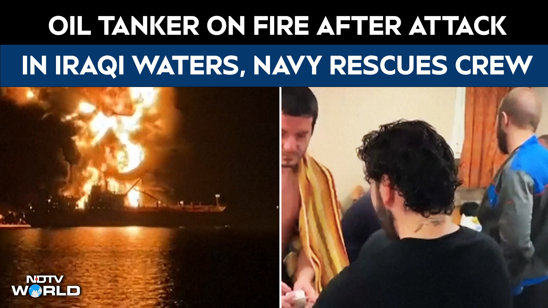 Oil Tanker On Fire After Attack In Iraqi Waters, Navy Rescues Crew