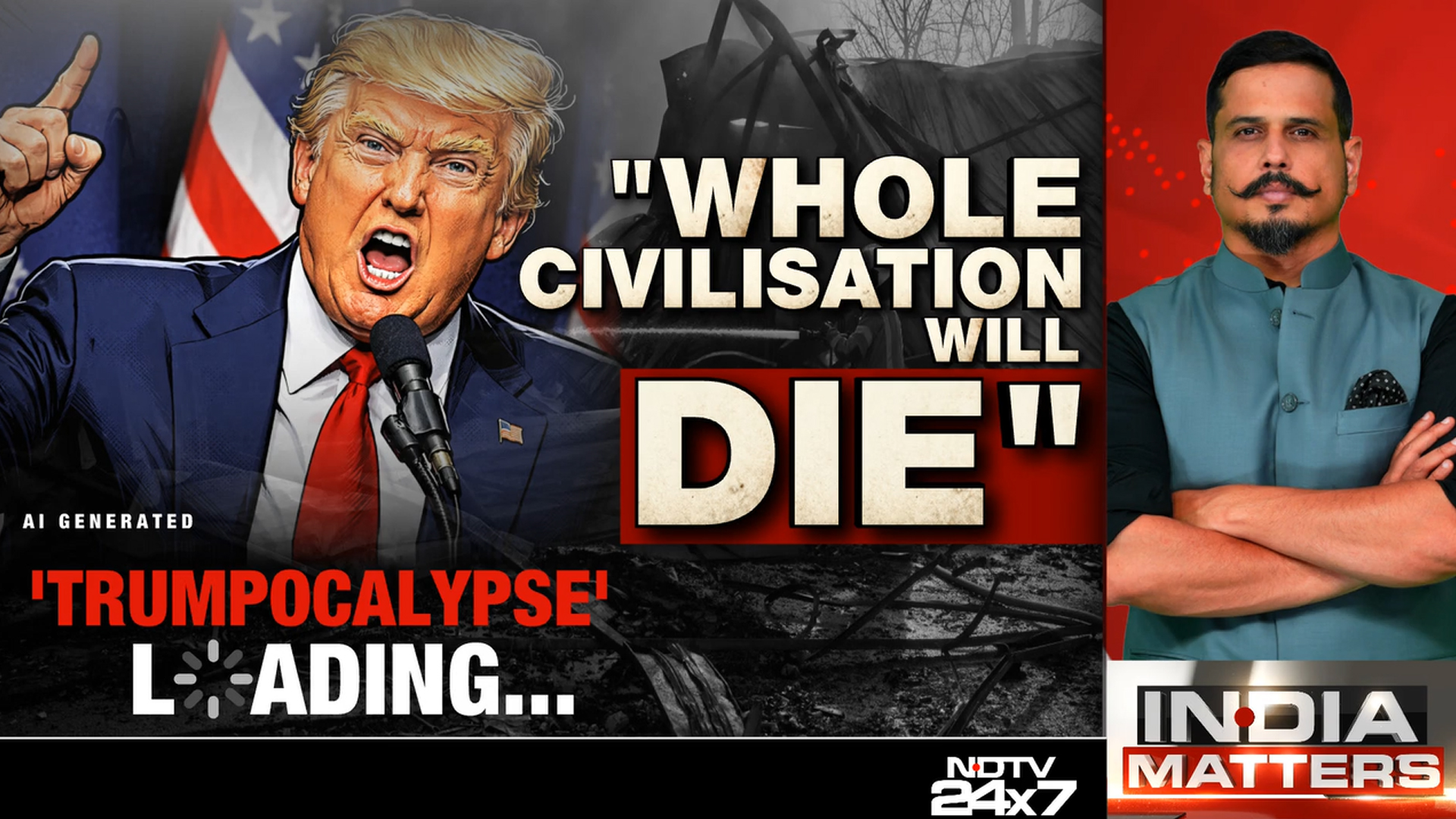 'Whole Civilization Will Die': 'Trumpocalypse' Loading