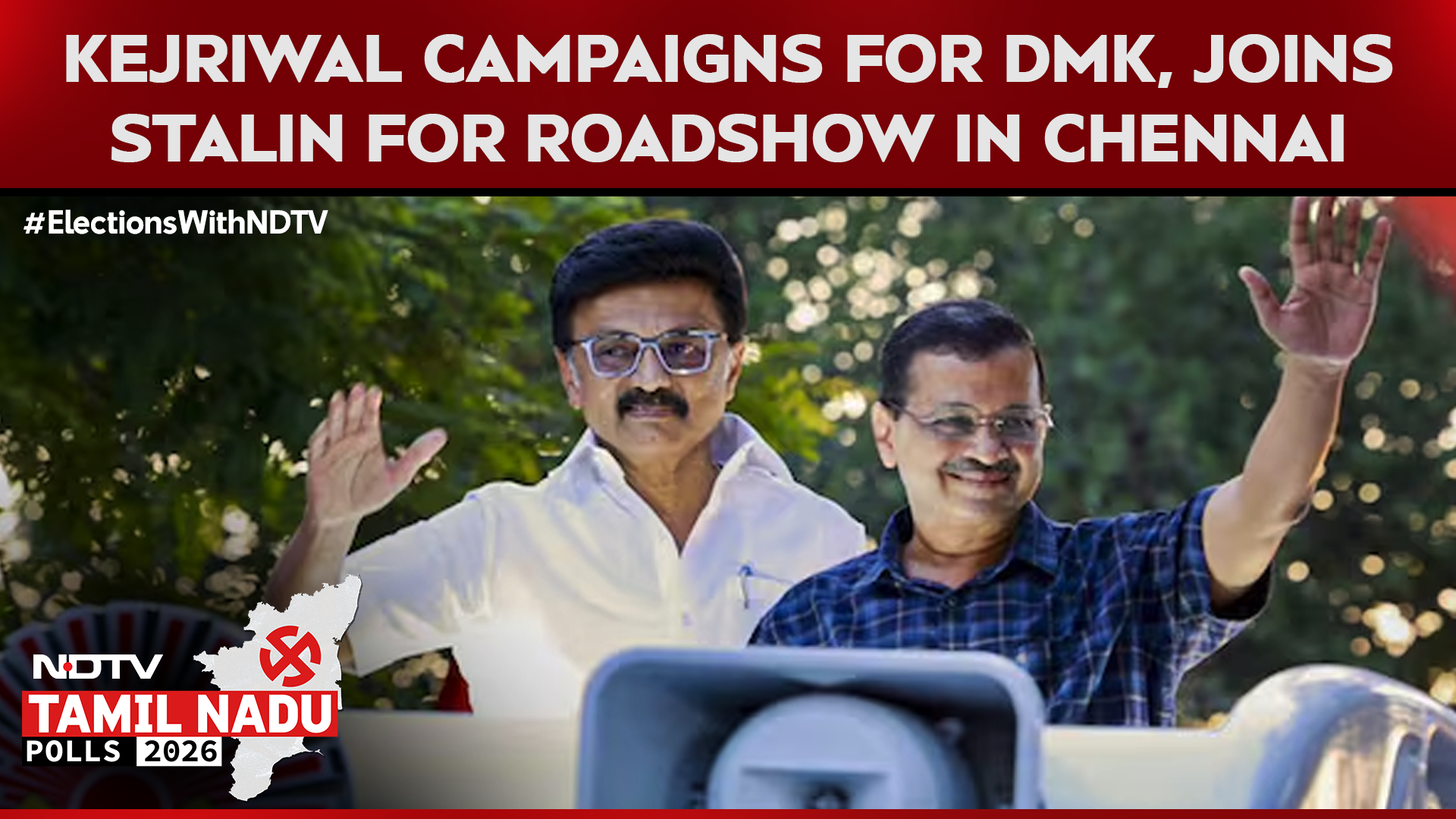Tamil Nadu Polls: Arvind Kejriwal Campaigns For MK Stalin, Joins Him For A Roadshow In Chennai
