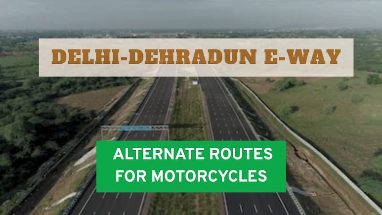Delhi-Dehradun Expressway Opens, But Not For Two-Wheelers: 3 Route Options For Riders
