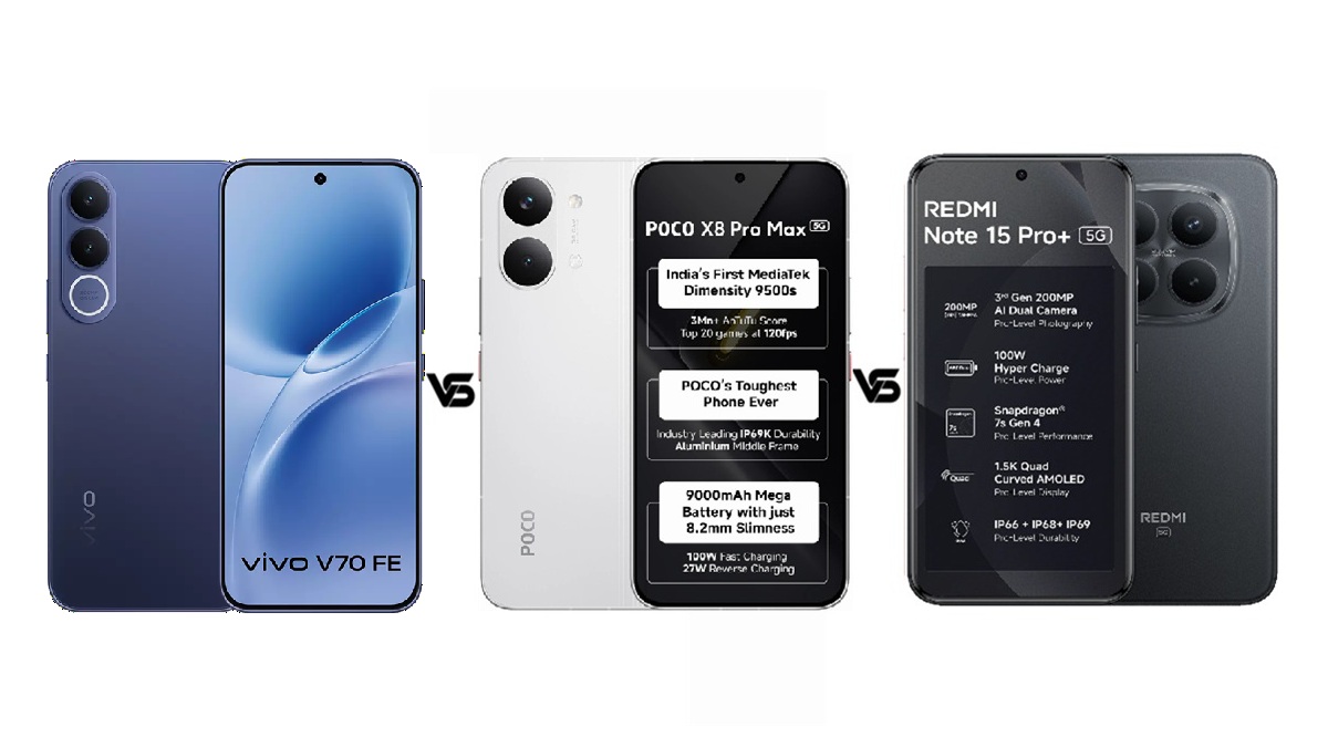 Vivo V70 FE vs Poco X8 Pro Max vs Redmi Note 15 Pro+ 5G: जानें कौन सा फोन है बेस्ट