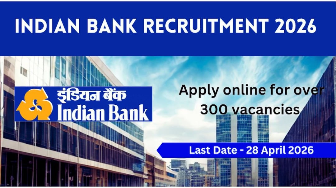 Indian Bank SO Recruitment 2026: Check Vacancies, Last Date And How To Apply