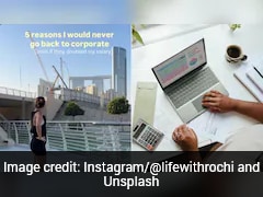 दोगुनी सैलरी का ठुकराया ऑफर! महिला ने बताई 5 बड़ी वजह, क्यों लाइफ में अब कभी नहीं करेगी कॉर्पोरेट जॉब