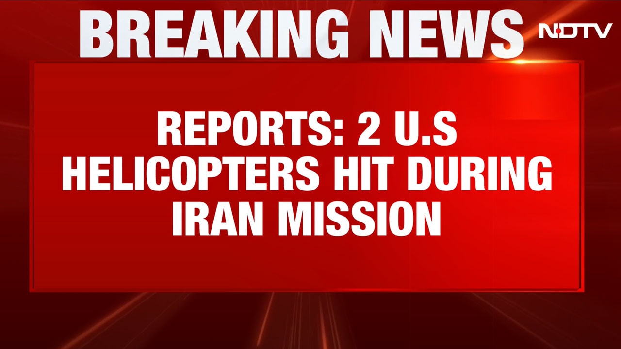 2 US Helicopters Hit During Iran Mission, Crew Safe: Reports