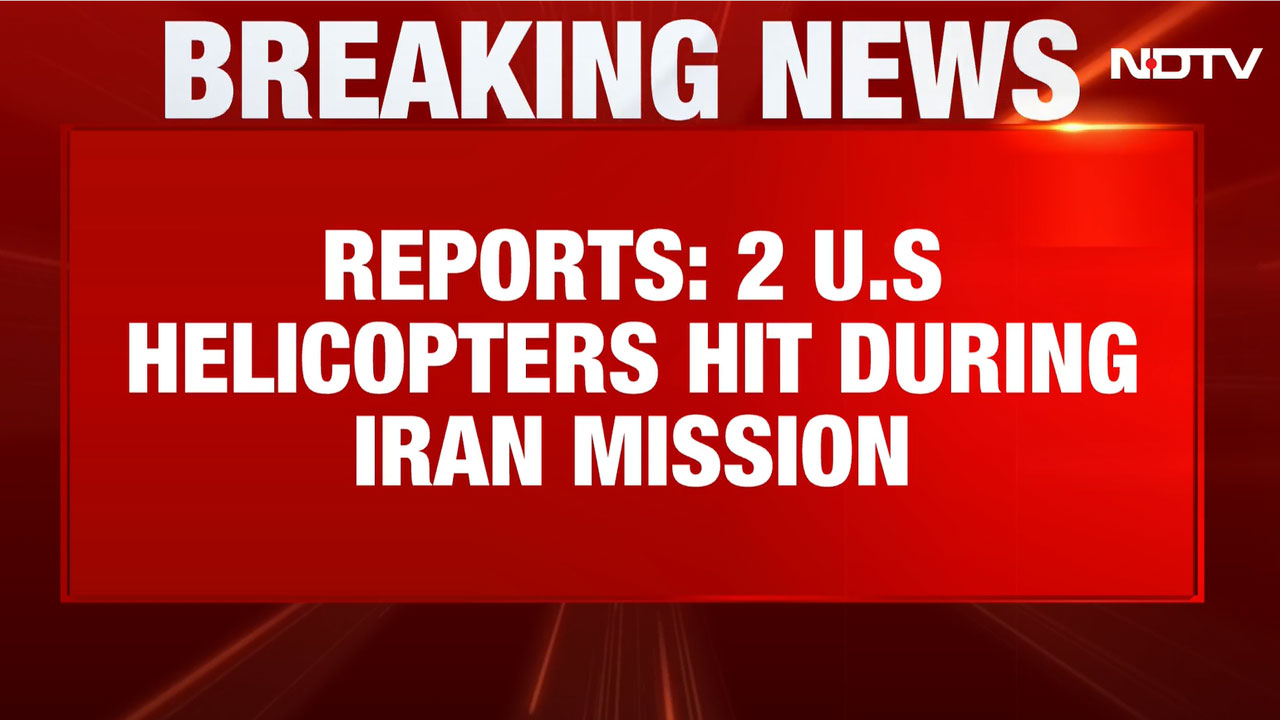 2 US Helicopters Hit During Iran Mission, Crew Safe: Reports