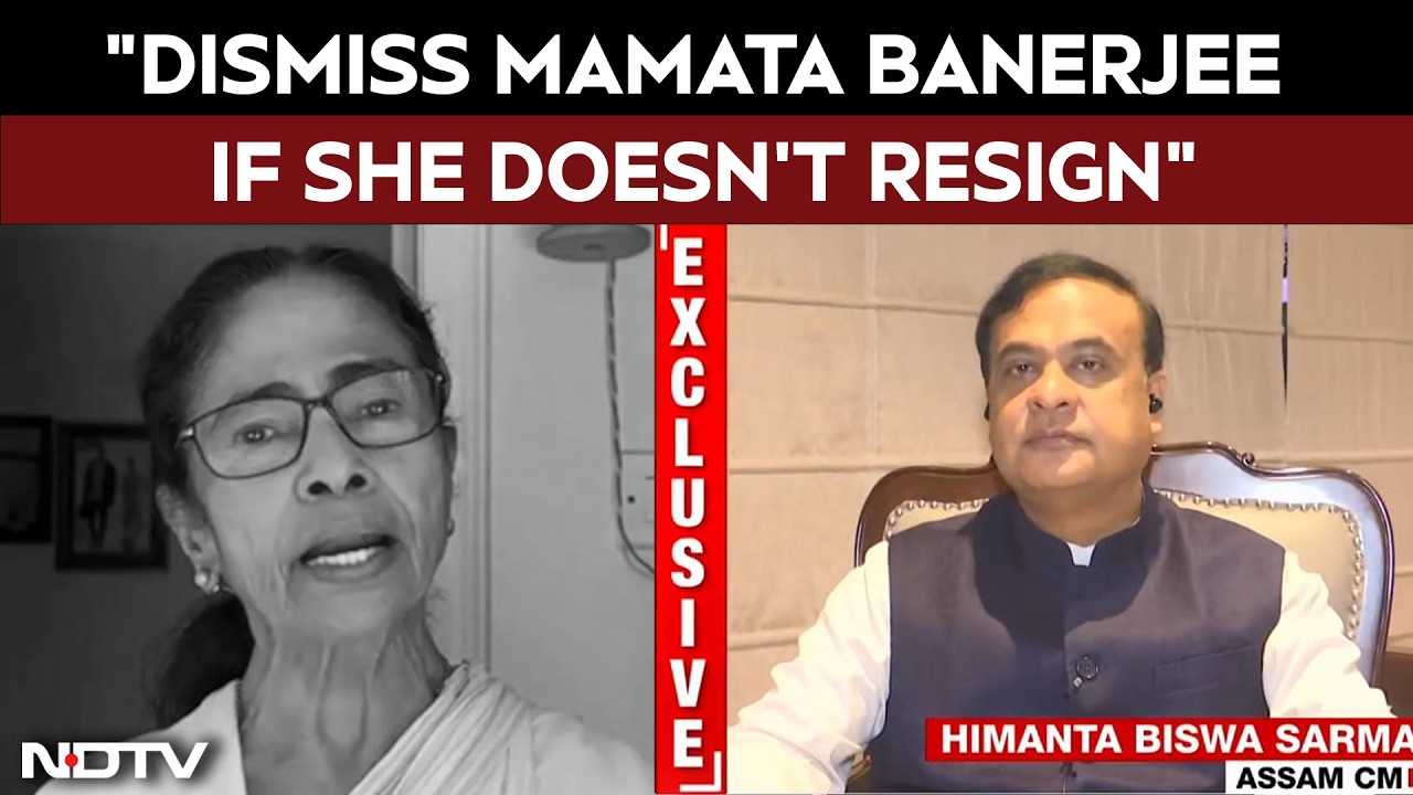 "Dismiss Mamata Banerjee If She Doesn't Resign": Himanta Biswa Sarma To NDTV