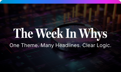 The Week In Whys